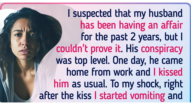 My Husband Was Masterfully Hiding His Affair From Me, but My Own Body Helped Me to Expose Him
