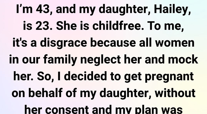 I Tried to โFixโ My Daughterโs Life โ But Ended Up Ruining My Own