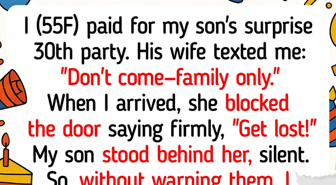 My DIL Banned Me From My Own Sonโs Birthday Party While He Backed Her Up