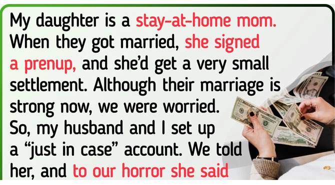 We Created a Secret Fund for Our Daughter, but She and Her Husband Freaked Out